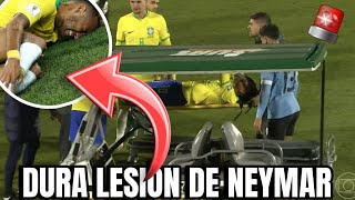 🚨DURA LESIÓN DE NEYMAR EN EL PARTIDO DE BRASIL URUGUAY SALIÓ LLORANDO [upl. by Palila211]