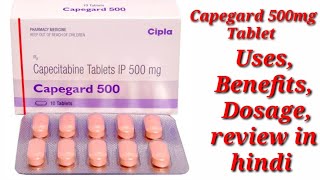 Capegard 500mg Tablet  Capecitabine 500mg Tablet  Capegard 500 Tablet Uses Benefits Dosage Review [upl. by Refinneg]