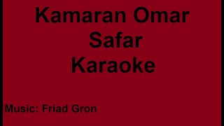 Kamaran Omar  Safar  Karaoke [upl. by Lleryd]