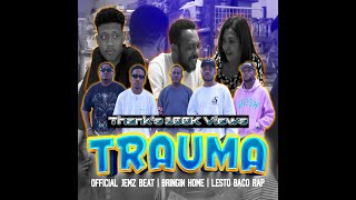 TRAUMA  OFFICIAL JEMZ BEAT x BRINGIN HOME x LESTO BACO RAP  2024 MV [upl. by Rehtul]