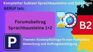 Forumsbeitrag B2 Sprachbausteine 1 amp 2 Beruf Kostenpflichtiger FirmenParkplatz Bewerbung 02 [upl. by Narak536]