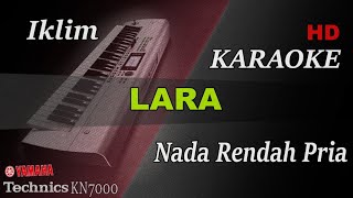 IKLIM SALEEM  LARA  NADA RENDAH PRIA   KARAOKE [upl. by Notpmah]