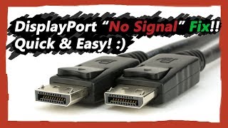 DisplayPort No Signal EASY Fix Steps on the Description [upl. by Keating]