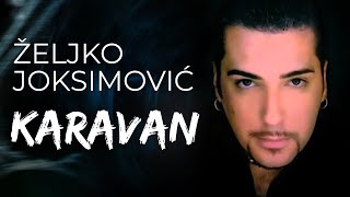 Željko Joksimović  Karavan Official Music Audio 2002 [upl. by Deste142]