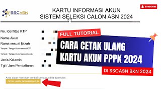 Cara Cetak Ulang Kartu Informasi Akun Pendaftaran PPPK 2024 [upl. by Inittirb192]