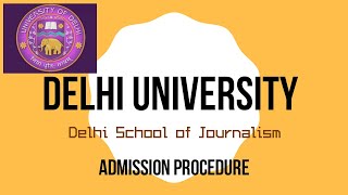 Delhi School of Journalism DSJ  Delhi University Admission  Full Admission Procedure DU Update [upl. by Donough709]