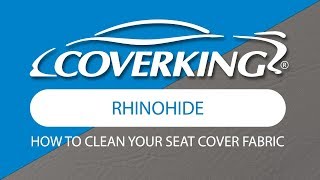 How to Clean Rhinohide Fabric  COVERKING® [upl. by Gnok]