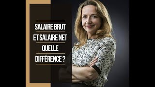 SALAIRE BRUT ET SALAIRE NET QUELLE DIFFÉRENCE [upl. by Llirrehs]