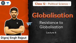 CBSE Class 12 India amp Globalisation  Globalisation  L8  Political Science  Digraj Sir [upl. by Maitland440]