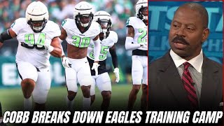 Garry Cobb Breaks Down WHAT HE SAW at Eagles First 2 Weeks of Training Camp [upl. by Llertnad13]