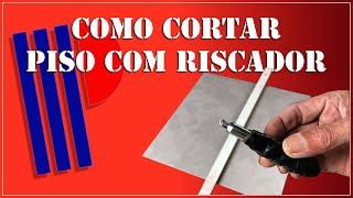 Como cortar piso com riscador [upl. by Enieledam838]