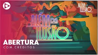 Além da Ilusão Confira a abertura com Créditos da novela das 18h🪄👩‍❤️‍👨  Canal Itacolomi [upl. by Raab]