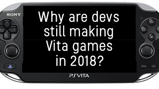 Why are devs still making PS Vita games in 2018 PSVita [upl. by Eadwina]