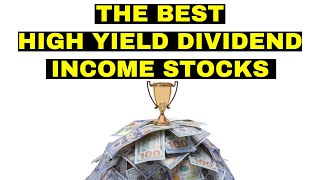 These Are the Best High Yield Dividend Income Stocks [upl. by Tlevesoor]