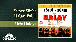 Urfa Halayı  Süper Sözlü Halay Vol 1 Official Audio [upl. by Scot173]