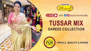 Tussar Mix Sarees Collection  WhatsApp Number 89 0001 0002 Kancheepuram Varamahalakshmi Silks LIVE [upl. by Tewell]