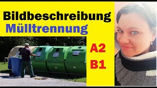 Deutsch lernen a2 b1 Sprachprüfung Beschreibe das Bild Mülltrennung Lerne den Wortschatz [upl. by Collen813]