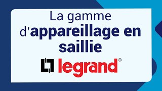 123elec vous présente tout lappareillage en saillie de la marque Legrand [upl. by Eceinert]