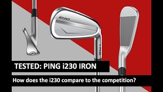 TESTED Ping i230 irons [upl. by Anaiv470]