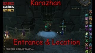 Karazhan Raid Entrance amp Location [upl. by Buehrer686]