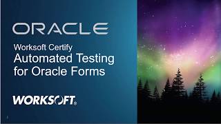 Testing Oracle Forms with Worksoft Certify [upl. by Camey795]