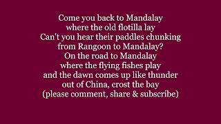 MANDALAY On The Road To Mandalay Come You Back Rudyard KIPLING Lyrics Words text sing along song [upl. by Shiri]