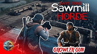 Days Gone  THE SAWMILL HORDE  Destroying The Sawmill Horde With The Growler Gun [upl. by Eenot]