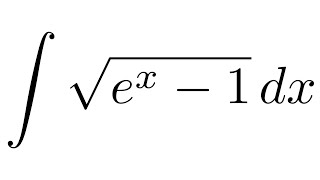 Integral of sqrtex  1 substitution [upl. by Sikram]