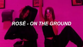 ROSÉ  On The Ground Lyrics [upl. by Chlo642]