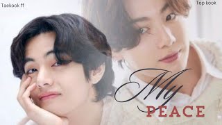 Taekook\vkook FF MY PEACE🕊✨️🖇💕top kook\jungkook《Episode 18》 [upl. by Heinrike]