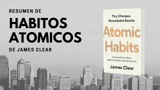 Audioresumen de Habitos Atomicos por James Clear [upl. by Ahsinom]