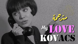 Kovacs My Love Lyrics Video مترجمة عربي [upl. by Schnell]