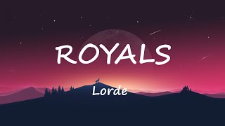 Lorde  Royals Lyrics [upl. by Euqinahc]