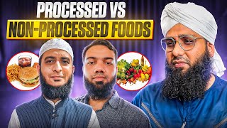 quotProcessed vs NonProcessed Foods Whats Healthier for Youquot Podcast By Hakeem Abdul Qadir Attari [upl. by Irrok196]