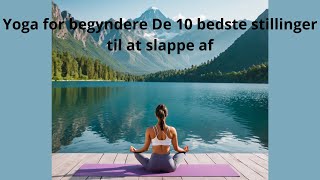 Top 10 afslappende stillinger til at reducere stress [upl. by Ahel801]