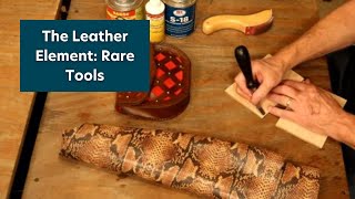 The Leather Element Rare Tools [upl. by Eymaj]