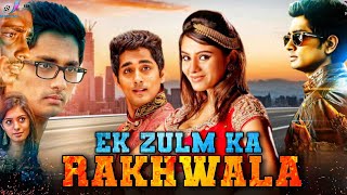 EK ZULM KA RAKHWALA  Latest Super hit Action Hindi Dubbed Movie  Siddharth  Srushti Dange [upl. by Arimay]