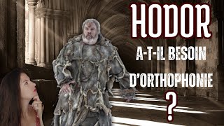 DE QUOI SOUFFRE HODOR [upl. by Ardried]