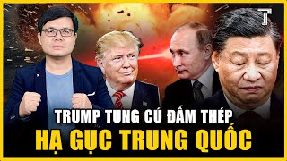 CÚ ĐẤM THÉP TỪ TRUMP BẮC KINH CHUẨN BỊ HỨNG CHỊU ĐIỀU TỒI TỆ NHẤT [upl. by Eniluqcaj794]