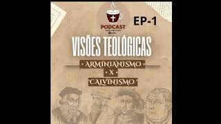 ARMINIANISMO OU CALVINISMO  EP 1 VISAO ARMINIANA [upl. by Valida]