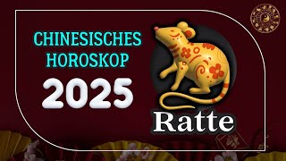 RATTE 2025  CHINESISCHES JAHRESHOROSKOP FÜR 2025 [upl. by Einna794]