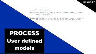 User Defined Models With PROCESS SPSS or R [upl. by Janiuszck]