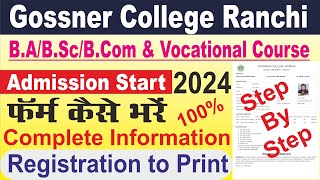 Gossner College Ranchi BABScBCom में Online Form Fill up 2024 Complete Information [upl. by Anselma442]