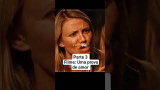 Filme Uma prova de amor parte 3 filmes [upl. by Ailecra]