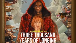 Three Thousand Years Of Longing 2022  Tilda Swinton  Idris Elba [upl. by Fabrianne535]