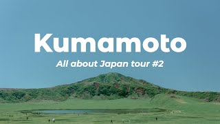 All about Japan Traveling to 47 Prefectures 2 Kumamoto [upl. by Clarise]