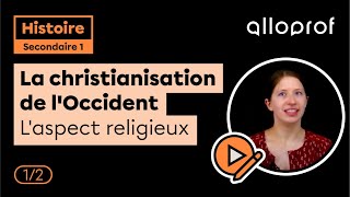 La christianisation de lOccident  L’aspect religieux 12  Histoire  Alloprof [upl. by Hsur]