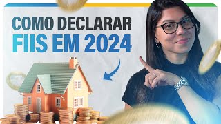 Como Declarar FIIs no Imposto de Renda 2024  Fundos imobiliários [upl. by Asilehc]