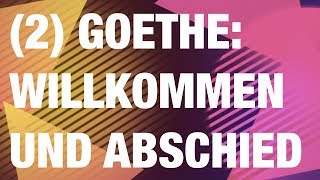 Goethe  Willkommen und Abschied  Analyse und Interpretation 22 [upl. by Ytsirhk]