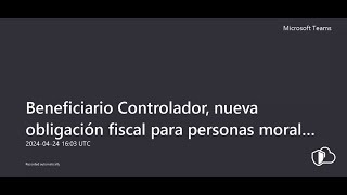 Webinar quotBeneficiario Controlador nueva obligación fiscal para personas morales y fideicomisosquot [upl. by Cori865]